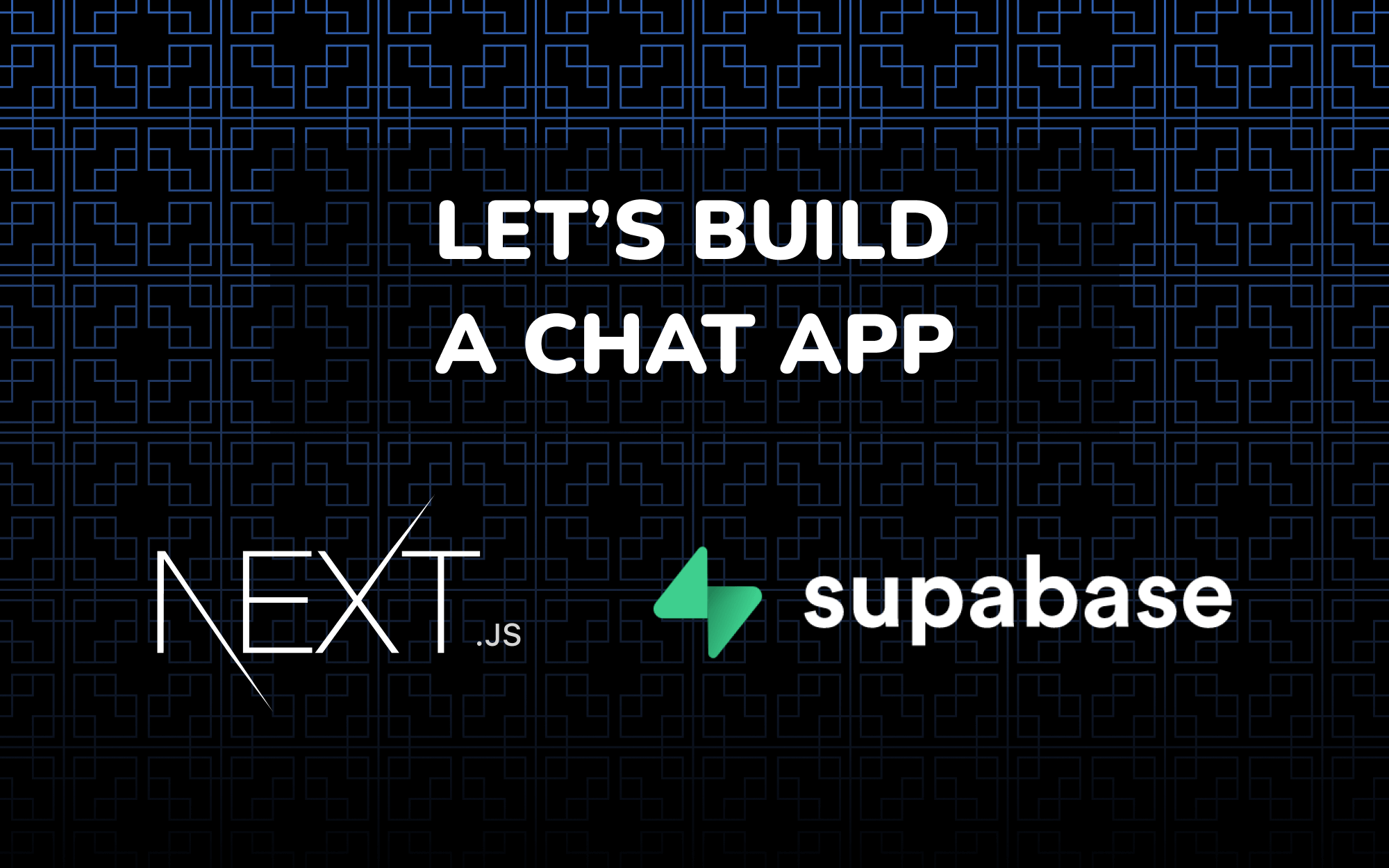 Build a Chat App with NextJS + Supabase